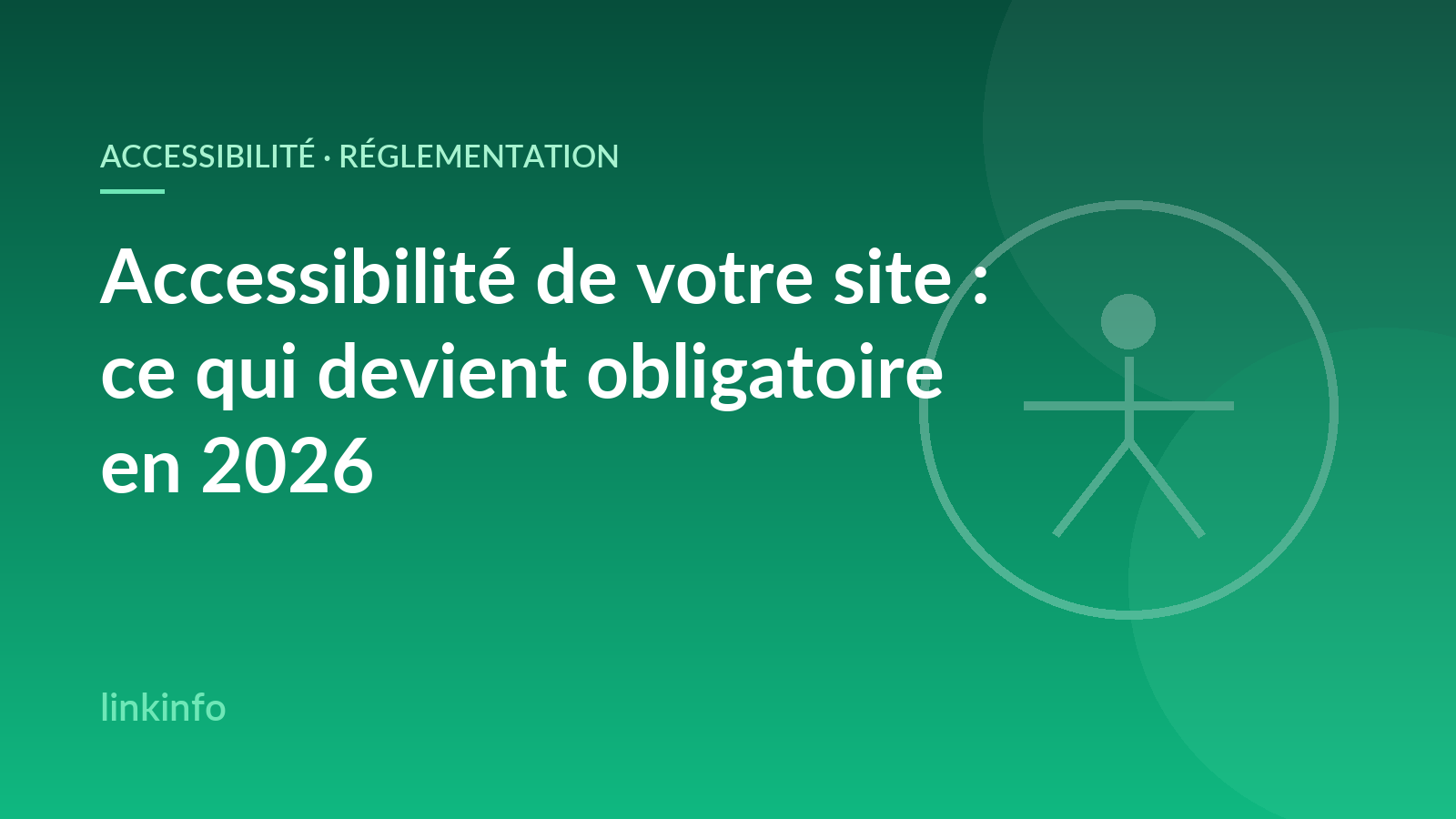 Accessibilité de votre site : ce qui devient obligatoire (et ce que vous risquez) en 2026