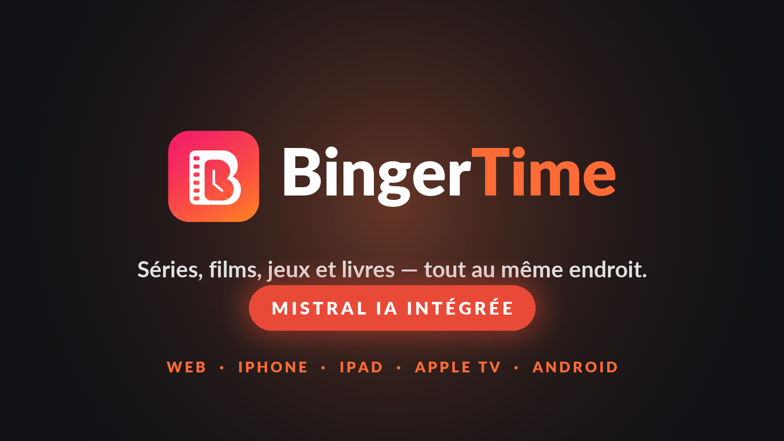 BingerTime : séries, films, jeux et livres, tout au même endroit