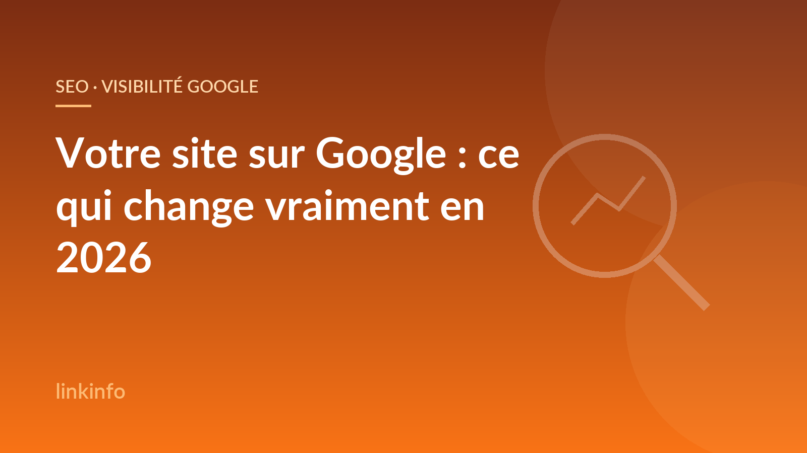 Votre site ne se trouve plus sur Google comme avant : ce qui change en 2026